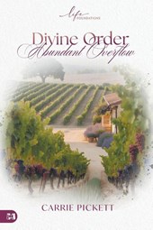 Divine Order, Abundant Overflow