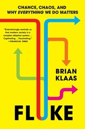 Fluke: Chance, Chaos, and Why Everything We Do Matters
