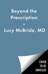 Beyond the Prescription