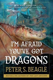 I'm Afraid You've Got Dragons