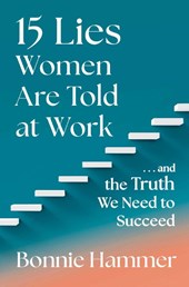 15 Lies Women Are Told at Work