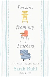 Lessons from My Teachers: From Preschool to the Present