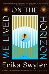 We Lived on the Horizon