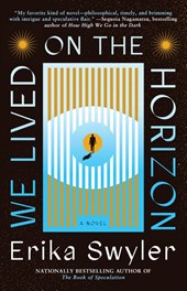 We Lived on the Horizon