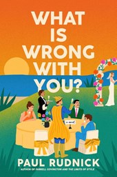 Rudnick, P: What Is Wrong with You?