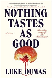 Dumas, L: Nothing Tastes as Good