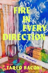 Fire in Every Direction: A Memoir