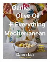 Lia, D: Garlic, Olive Oil + Everything Mediterranean