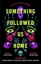 Something Followed Us Home