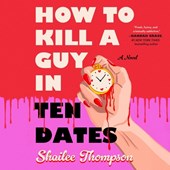 How to Kill a Guy in Ten Dates