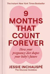 Inchauspe, J: 9 Months That Count Forever