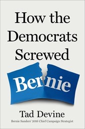 How the Democrats Screwed Bernie