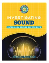 Investigating Sound