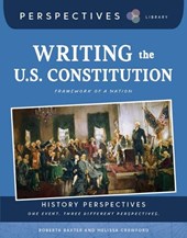 Writing the U.S. Constitution: Framework of a Nation