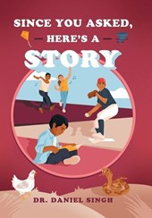 Since You Asked, Here's a Story