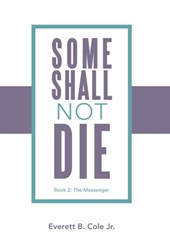 Some Shall Not Die: Book 2: The Messenger