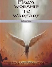 From Worship to Warfare Revised