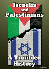 Israelis and Palestinians: A Troubled History