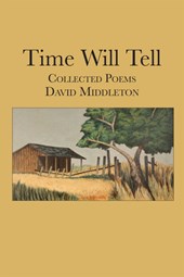 Time Will Tell: Collected Poems Volume 10