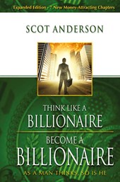 Think Like a Billionaire, Become a Billionaire