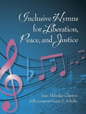 Inclusive Hymns For Liberation, Peace and Justice
