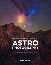 The Beginner's Guide to Astrophotography
