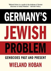 Germany's Jewish Problem: Genocides Past and Present