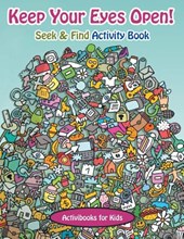 Keep Your Eyes Open! Seek & Find Activity Book
