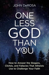 DeRosa, J: One Less God Than You: How to