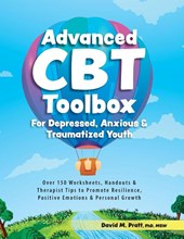 Advanced CBT Toolbox for Depressed, Anxious & Traumatized Youth