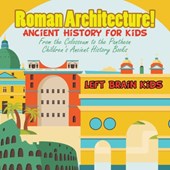 Roman Architecture! Ancient History for Kids