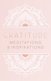 Gratitude: Inspirations and Meditations