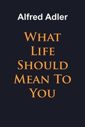 What Life Should Mean To You