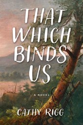 That Which Binds Us
