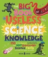 The Big Book of Useless Science Knowledge