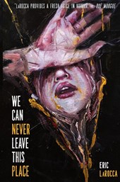 We Can Never Leave This Place