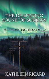 The Deafening Sound of Sorrow