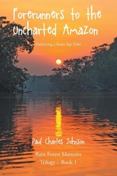 Forerunners to the Uncharted Amazon
