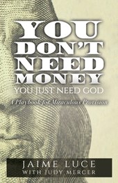 You Don't Need Money, You Just Need God