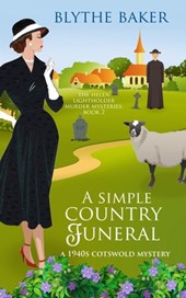 A Simple Country Funeral: A 1940s Cotswolds Mystery