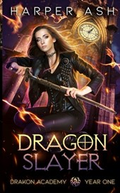 Dragon Slayer: Drakon Academy Year One