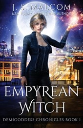 Empyrean Witch: Demigoddess Chronicles Book 1