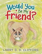 Would You Be My Friend?