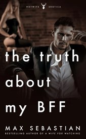 The Truth About My BFF