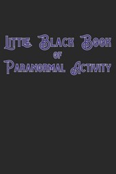 Little Black Book Of Paranormal Activity