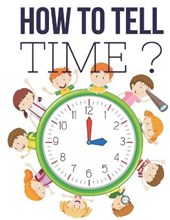 How to Tell Time ?
