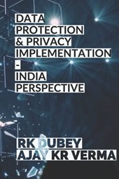 Data Protection and Privacy Implementation: India Perspective