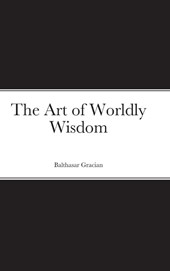 The Art of Worldly Wisdom