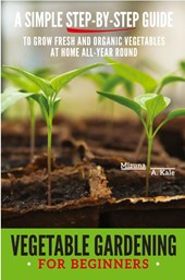 Vegetable Gardening for Beginners