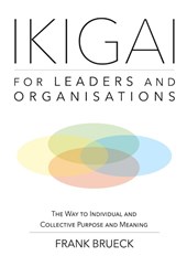 IKIGAI for Leaders and Organisations